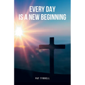 Every Day Is a New Beginning