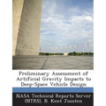 Preliminary Assessment of Artificial Gravity Impacts to Deep-Space Vehicle Design