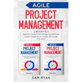 Agile Project Management: 2 Books in 1: Beginner's Guide & Methodology. The Definitive Guide to Master Scrum, Kanban, XP, Crystal, FDD, DSDM