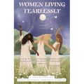 Women Living Fearlessly: Inspiration for a courageous life