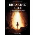 Breaking Free: A Journey from Chaos to Clarity