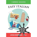 Easy Italian: Lower Intermediate Level - Vol. 1
