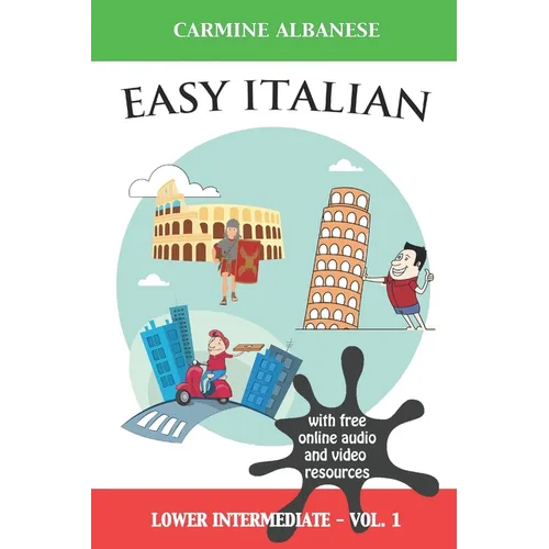 Easy Italian: Lower Intermediate Level - Vol. 1