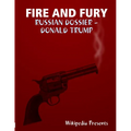 Fire and Fure: The Russian Dossier