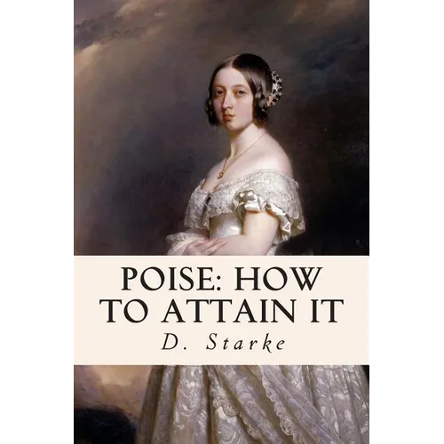 Poise: How to Attain It