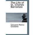 The Life of St. Charles Borromeo
