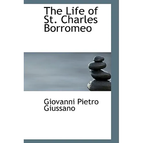 The Life of St. Charles Borromeo