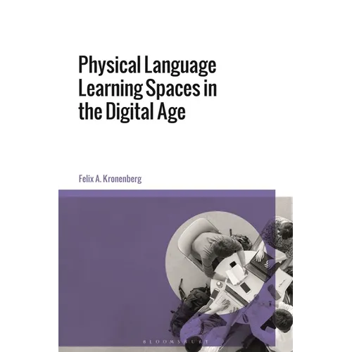 Physical Language Learning Spaces in the Digital Age