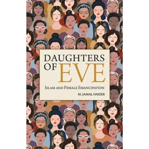 Daughters of Eve: Islam and Female Emancipation