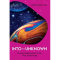 Into the Unknown: Human Exploration in the True Space Age
