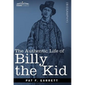 The Authentic Life of Billy the Kid