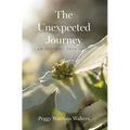 The Unexpected Journey: An Inspiring True Story