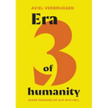 Era3 of humanity: Shape paradise or slip into hell