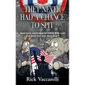They Never Had a Chance To Spit - Second Edition