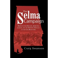 The Selma Campaign: Martin Luther King Jr., Jimmie Lee Jackson, and the Defining Struggle of the Civil Rights Era