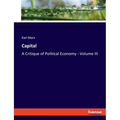 Capital: A Critique of Political Economy - Volume III