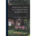 Manufactuers' Tax Exemptions in Maryland; No.85