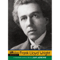 Frank Lloyd Wright: A Twentieth-Century Life