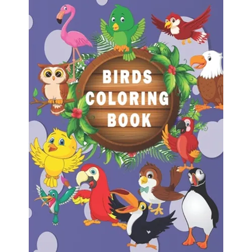 Birds Coloring Book: For children aged 4-8