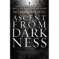 Ascent from Darkness: How Satan's Soldier Became God's Warrior