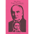The Five Negro Presidents: According to what White People Said They Were