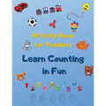 Activity Book For Toddlers: Educational & Fun Toddler Activities, Workbook for Count Toys and Name their.