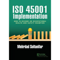 ISO 45001 Implementation: How to Become an Occupational Health and Safety Champion