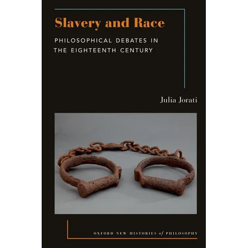 Slavery and Race: Philosophical Debates in the Eighteenth Century