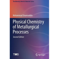 Physical Chemistry of Metallurgical Processes, Second Edition