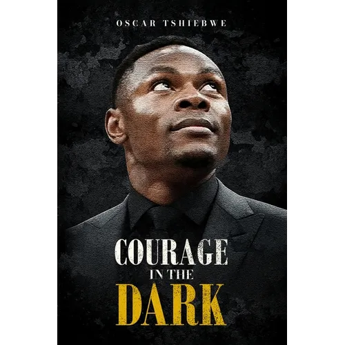 Courage in the Dark