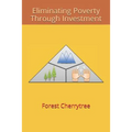 Eliminating Poverty Through Investment