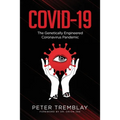 Covid-19: The Genetically Engineered Pandemic