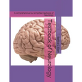 Textbook of Neurology: A comprehensive but simplified textbook of Neurology