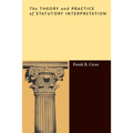 The Theory and Practice of Statutory Interpretation