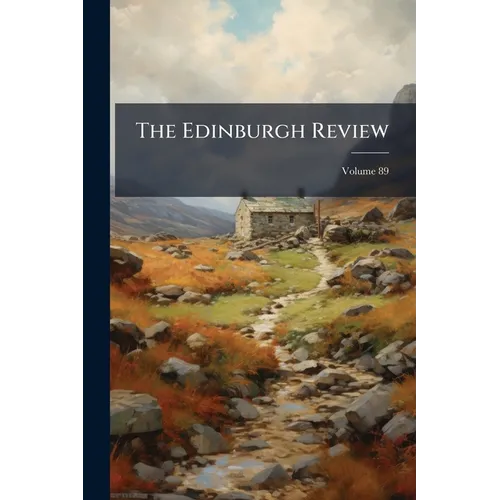The Edinburgh Review; Volume 89