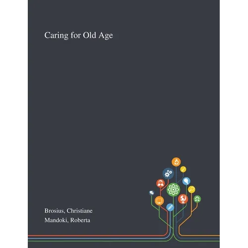 Caring for Old Age