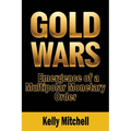 Gold Wars: Emergence of a Multipolar Monetary Order