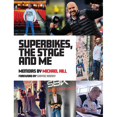 Superbikes, The Stage and Me