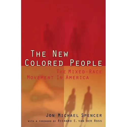 The New Colored People: The Mixed-Race Movement in America