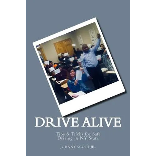 Drive Alive: Johnny's Guide to Driving