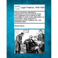 Hints on Advocacy, Intended for Practitioners in Civil and Criminal Courts: With Suggestions as to Opening a Case, Examination-In-Chief, Cross-Examina
