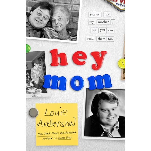 Hey Mom: Stories for My Mother, But You Can Read Them Too