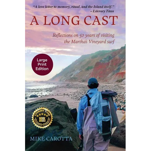 A Long Cast: Reflections on 50 Years of Visiting the Martha's Vineyard Surf