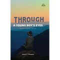 Through a Young Boy's Eyes: A Memoir of Appalachia in the 1960s