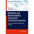Reliability and Maintainability Assessment of Industrial Systems: Assessment of Advanced Engineering Problems
