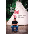 William Wayne Red Hat Jr.: Cheyenne Keeper of the Arrows