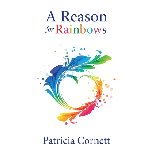 A Reason for Rainbows