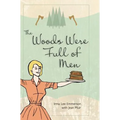 The Woods Were Full of Men