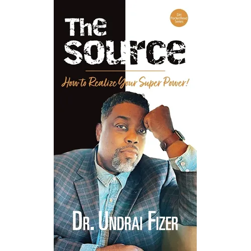 The Source; How to Realize Your Superpower!
