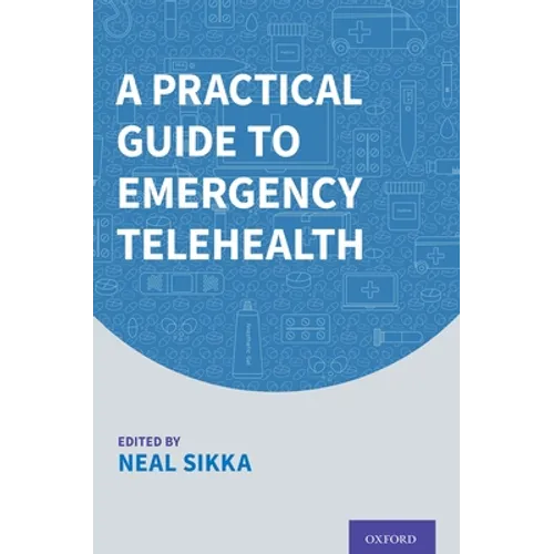 A Practical Guide to Emergency Telehealth